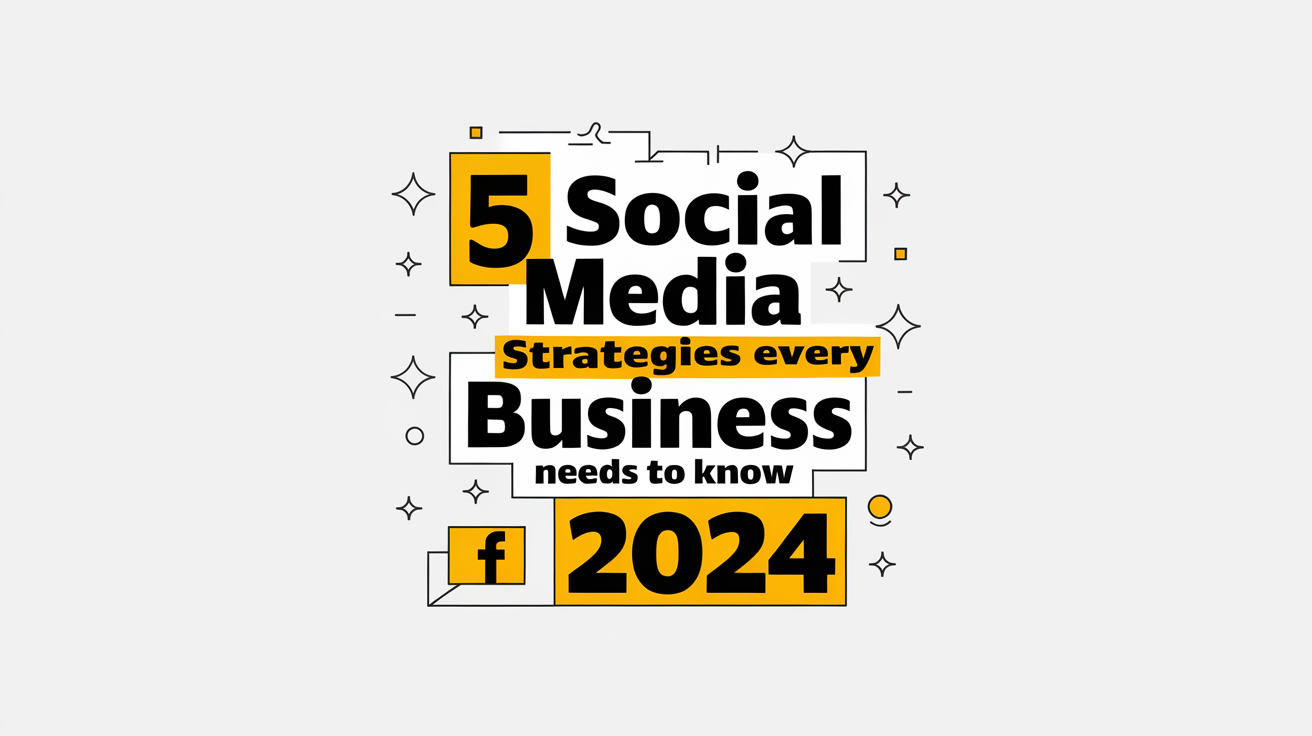 5 Social Media Strategies for Small Businesses in 2025